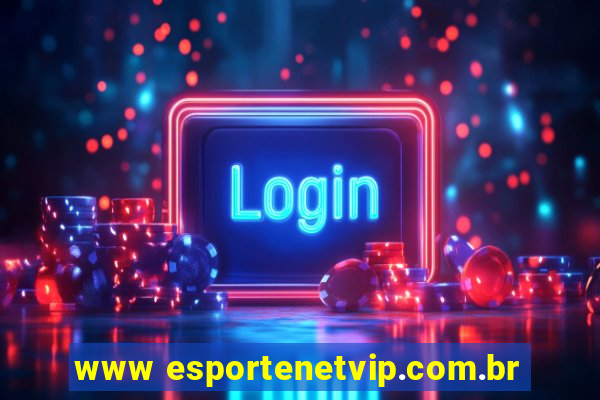 www esportenetvip.com.br